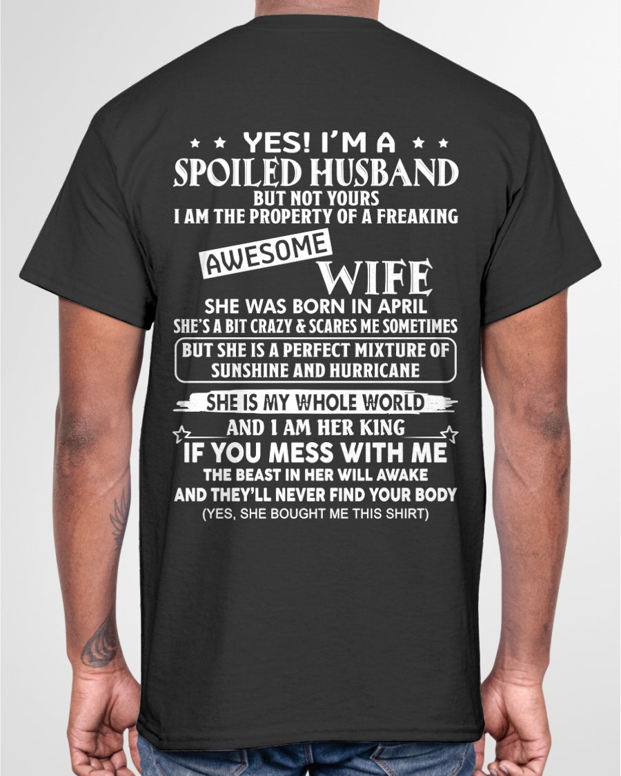Yes! I'm A Spoiled Husband But Not Yours - Birthday Gift From April Wife / Woman - Ccdi04 (SKU12-232-04)