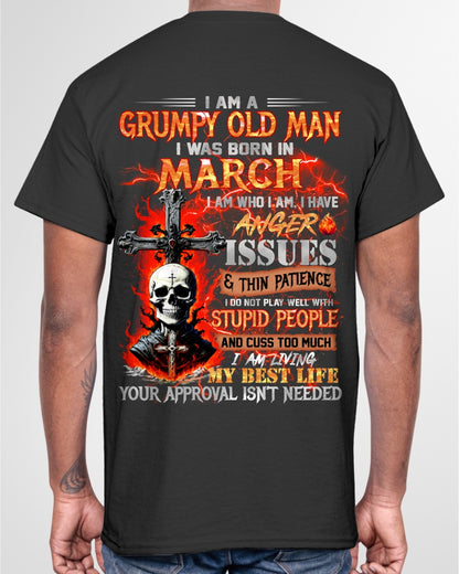 MARCH - GRUMPY OLD MAN T-SHIRT - FUNNY SKULL ANGER ISSUES TEE - PERFECT GIFT FOR MEN ccdi03 / male (SKU12-319-03)