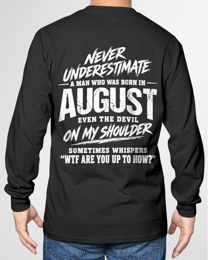 ccdi08 - NEVER UNDERESTIMATE A MAN WHO WAS BORN IN AUGUST - male (SKU2609-125-08)