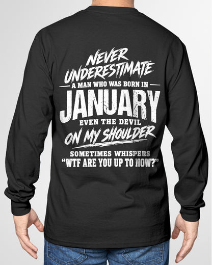 ccdi01 - NEVER UNDERESTIMATE A MAN WHO WAS BORN IN JANUARY - male (SKU2609-125-01)