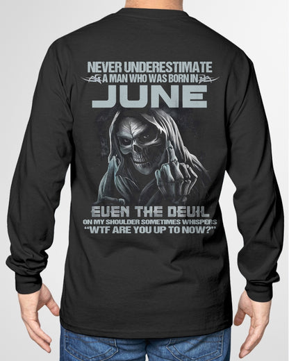 ccdi06 - NEVER UNDERESTIMATE A MAN WHO WAS BORN IN JUNE - male (SKU08-05-06)
