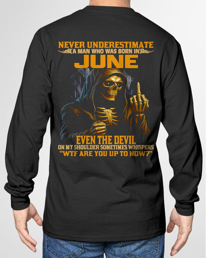 NEVER UNDERESTIMATE A MAN WHO WAS BORN IN JUNE - ccdi06 male (SKU12-276-06)