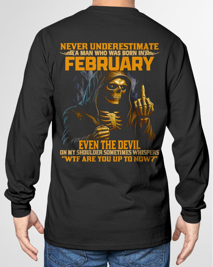 NEVER UNDERESTIMATE A MAN WHO WAS BORN IN FEBRUARY - ccdi02 male (SKU12-276-02)