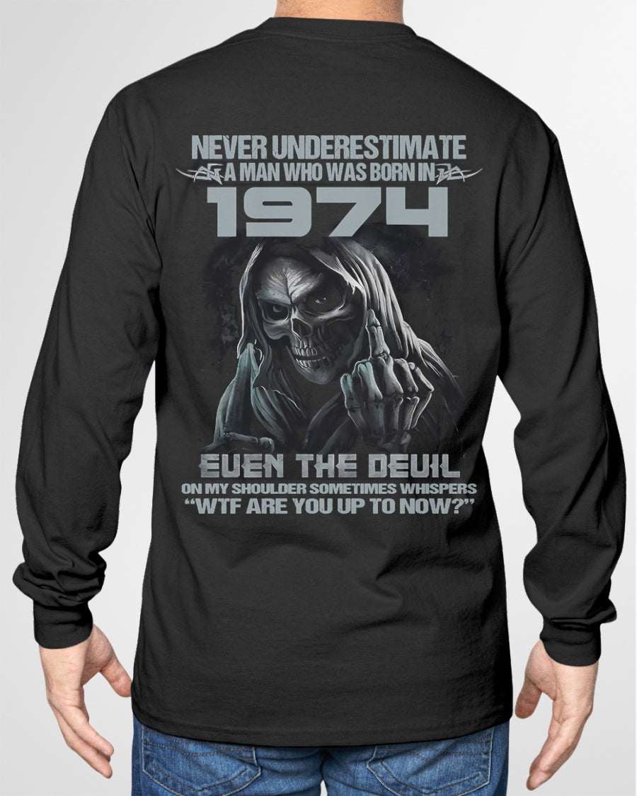 NEVER UNDERESTIMATE A MAN WHO WAS BORN IN 1974 - US1974 (SKU07-58-1974) male
