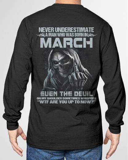 ccdi03 - NEVER UNDERESTIMATE A MAN WHO WAS BORN IN MARCH - male (SKU08-05-03)