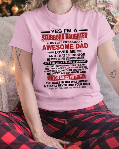 ccdi11 - Yes I’m A Stubborn Daughter T-Shirt – Birthday Gift From November Dad / Man - (SKU2602-166-11)