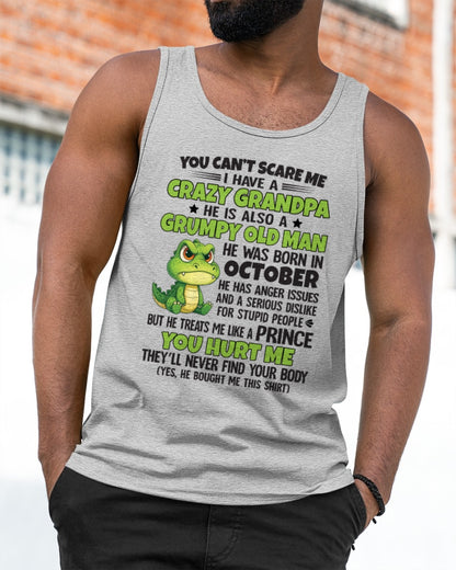 Gift for Grandson ccdi10 - You Can’t Scare Me I Have A Crazy Grandpa T-Shirt - Birthday Gift From October Grandpa / Man - (SKU09-121-10)