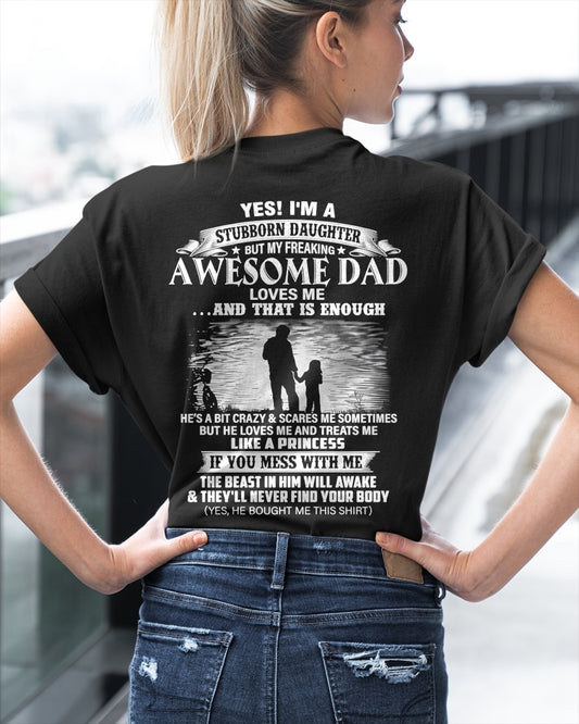Yes I’m A Stubborn Daughter T-Shirt – Birthday Gift From Dad / Man - ccdi00 (SKU2604-239-00)