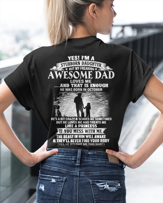 Yes I’m A Stubborn Daughter T-Shirt – Birthday Gift From October Dad / Man - ccdi10 (SKU2604-239-10)