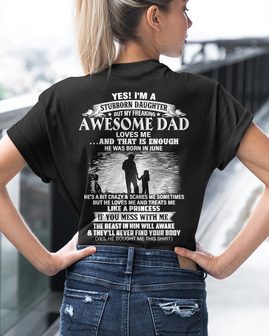 Yes I’m A Stubborn Daughter T-Shirt – Birthday Gift From June Dad / Man - ccdi06 (SKU2604-239-06)