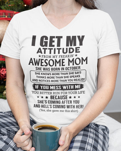 OCTOBER - I GET MY ATTITUDE FROM AWESOME MOM -FMA (SKU08-17-10)