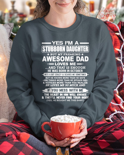 Yes I’m A Stubborn Daughter T-Shirt – Birthday Gift From October Dad / Man - ccdi10 (SKU11-34-10)