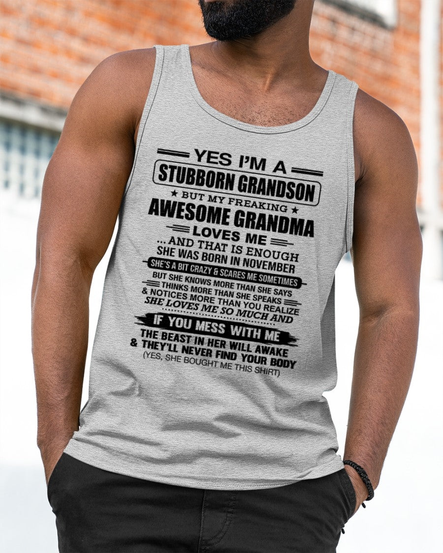 ccdi11 - Yes I’m A Stubborn Grandson T-Shirt – Birthday Gift From November Grandma / Woman - (SKU2602-111-11)