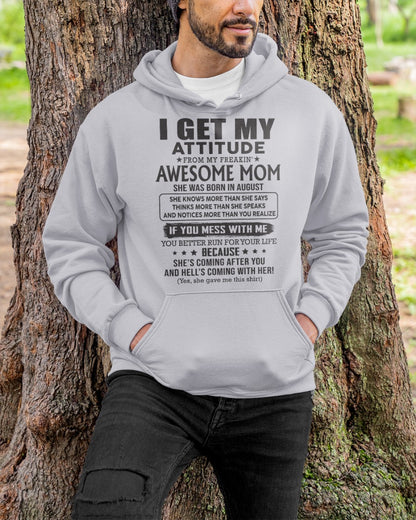 AUGUST - I GET MY ATTITUDE FROM AWESOME MOM - FROM WOMAN (SKU08-17-08)