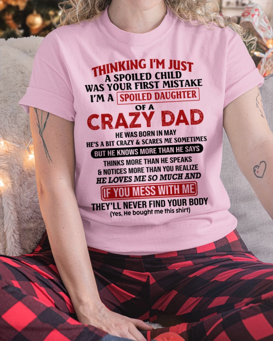 Spoiled Daughter of a Crazy May Dad Shirt – Birthday Gift From Dad / Man - ccdi05 (SKU-TDD-SPOILED-05)