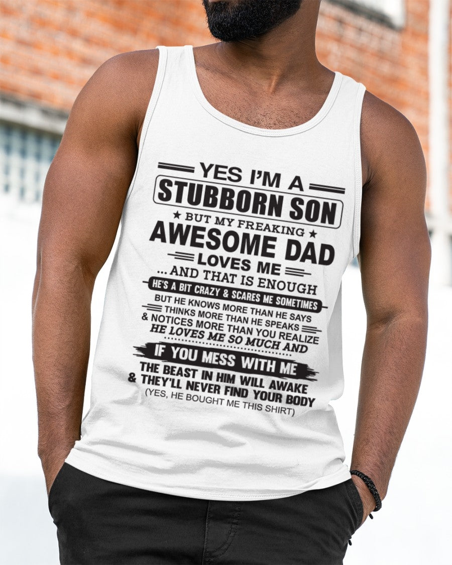 Yes I’m A Stubborn Son T-Shirt – Birthday Gift From Dad / Man - ccdi00 (SKU10-142-00)