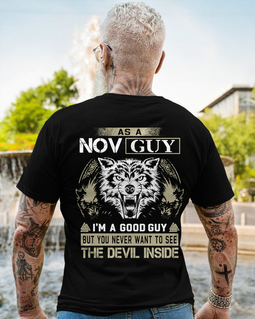 AS A NOVEMBER GUY I'M A GOOD GUY BUT YOU NEVER WANT TO SEE THE DEVIL INSIDE male (SKU08-76-11)