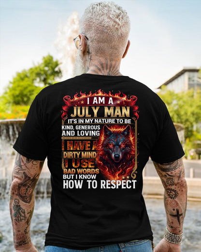 JULY - DIRTY MIND BUT KNOW HOW TO RESPECT - PREMIUM DTG PRINT - BIRTHDAY T-SHIRT FOR MEN - CCDI07 (SKU2604-51-07)