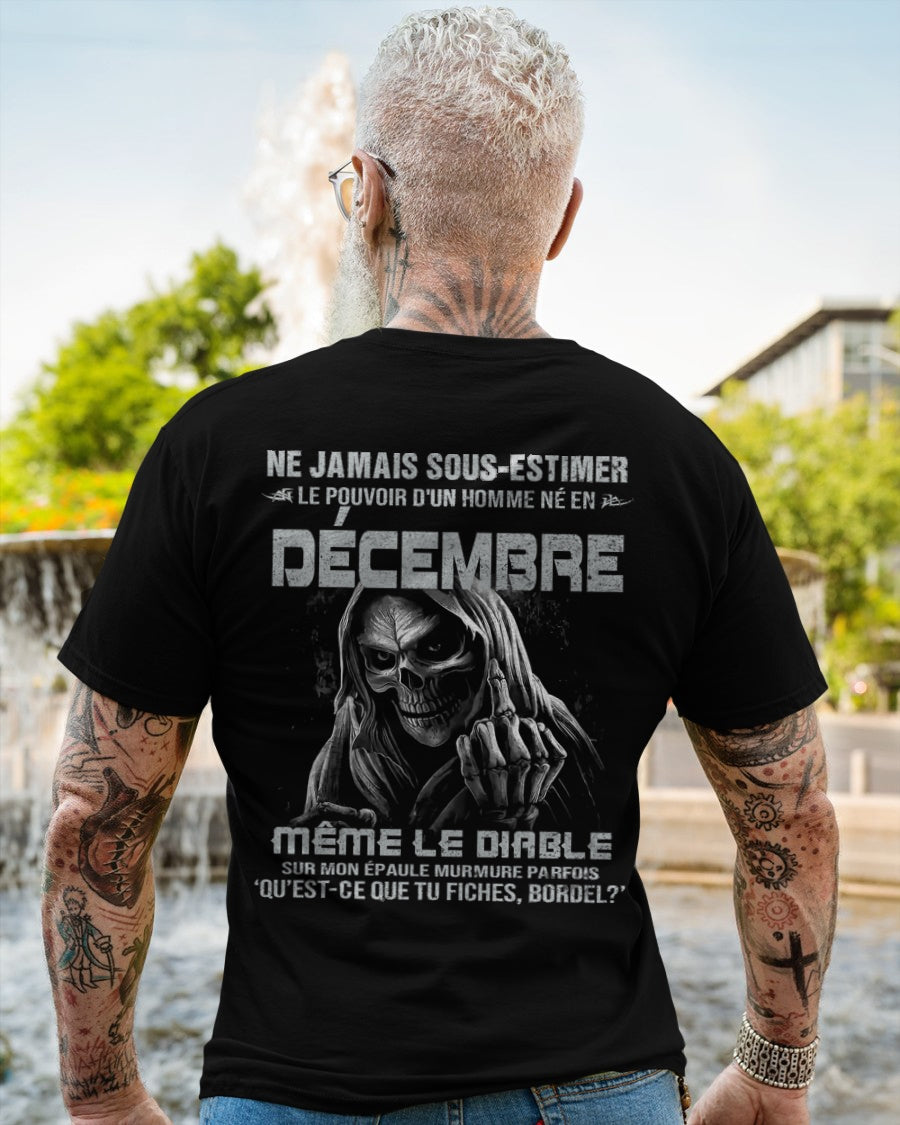 NE JAMAIS SOUS-ESTIMER LE POUVOIR D'UN HOMME NÉ EN DÉCEMBRE Fr12 male (SKU08-61-12)