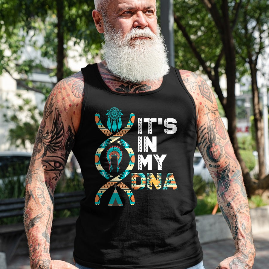 Native American T-Shirts, Vintage Native American Unisex T-Shirt/Hoodie/Sweatshirt HLT00 - It's In My DNA Indigenous People's Day Native American Mens T-Shirt