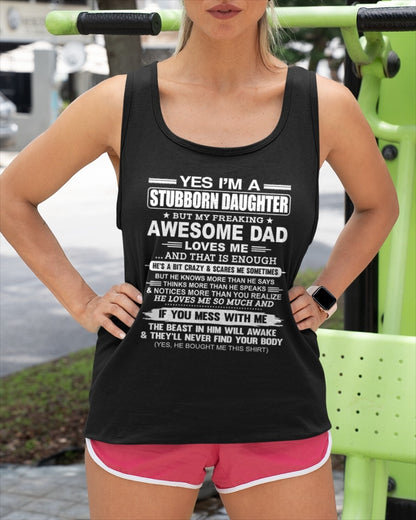 Yes I’m A Stubborn Daughter T-Shirt – Birthday Gift From Dad / Man - ccdi00 (SKU11-34-00)
