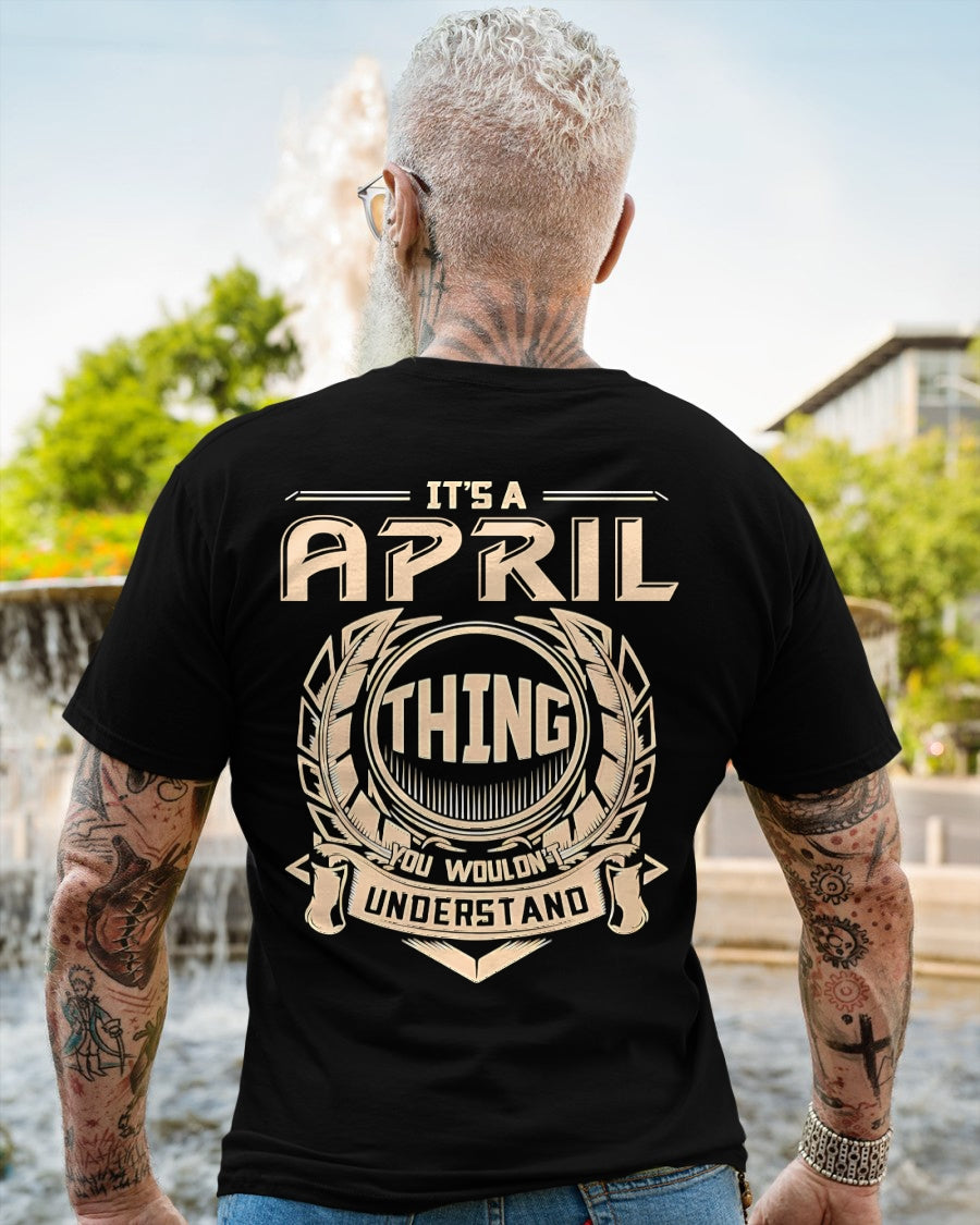 IT IS AN APRIL THING YOU WOULDN'T UNDERSTAND male (SKU09-17-04)