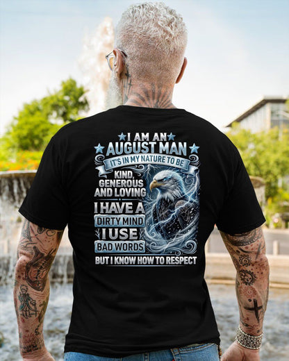 AUGUST - DIRTY MIND BUT KNOW HOW TO RESPECT - PREMIUM DTG PRINT - BIRTHDAY T-SHIRT FOR MEN - CCDI08 (SKU2604-53-08)