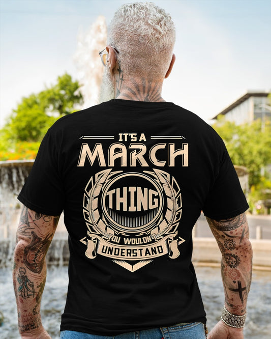 IT IS A MARCH THING YOU WOULDN'T UNDERSTAND male (SKU09-17-03)