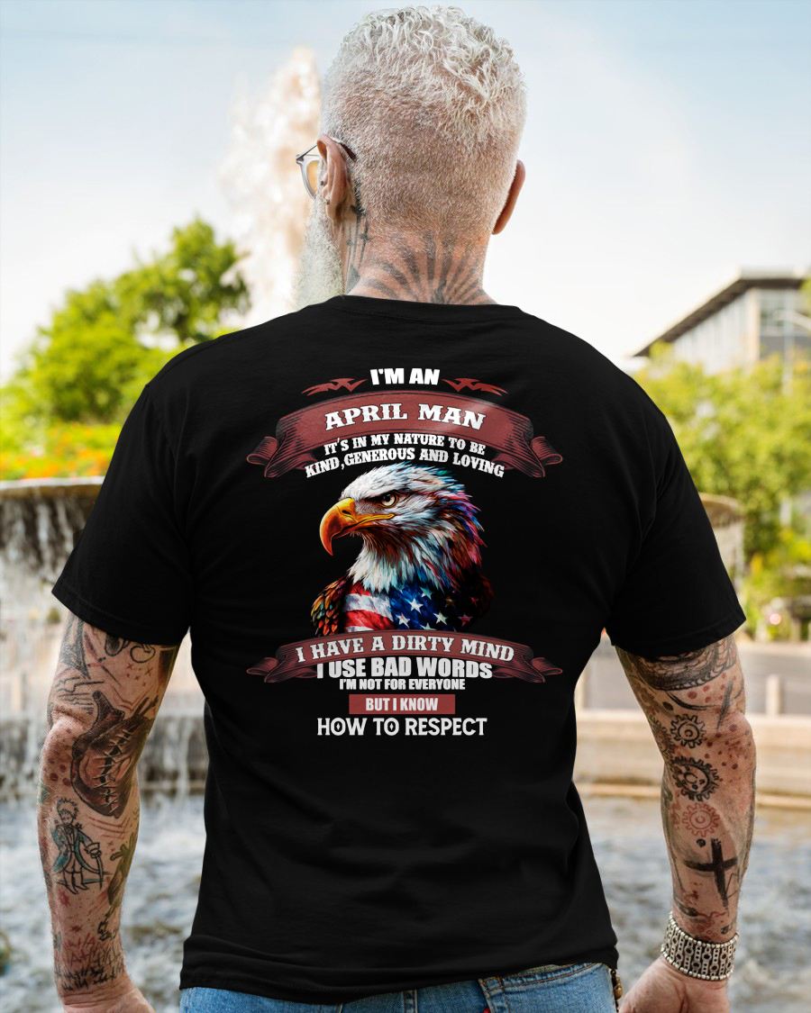 APRIL - KNOW HOW TO RESPECT - BIRTHDAY T-SHIRT FOR MEN - MALE / CCDI04 (SKU12-311-04)