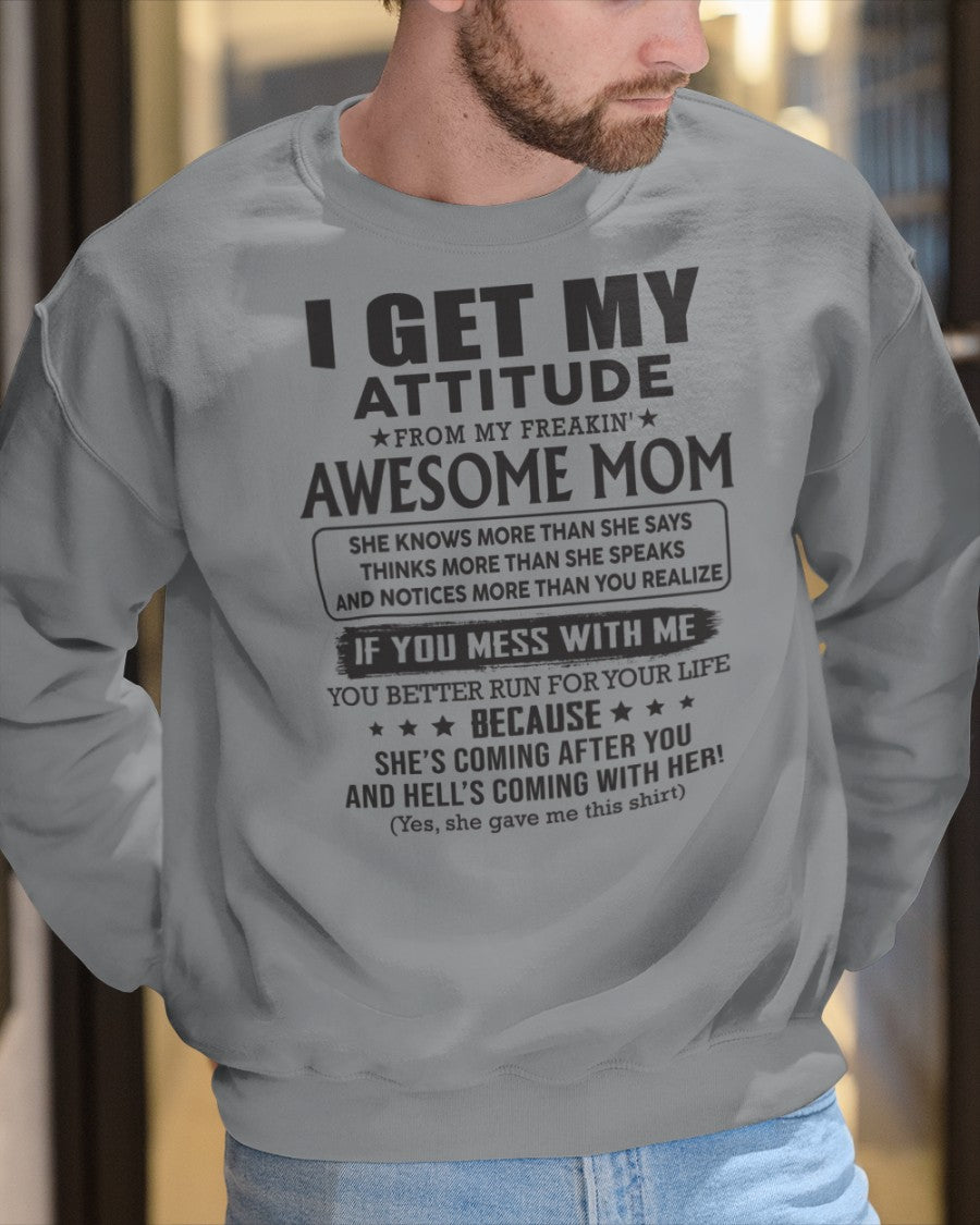 I GET MY ATTITUDE FROM AWESOME MOM ccdi00 - FROM WOMAN (SKU08-17-00)