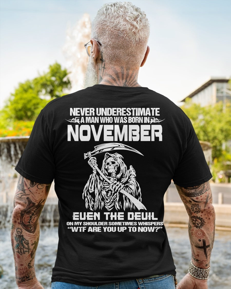 NEVER UNDERESTIMATE A MAN WHO WAS BORN IN NOVEMBER - ccdi11 male (SKU09-133-11)