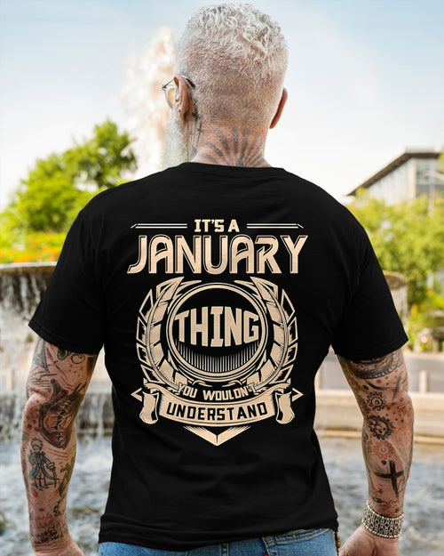 IT IS A JANUARY THING YOU WOULDN'T UNDERSTAND male (SKU09-17-01)