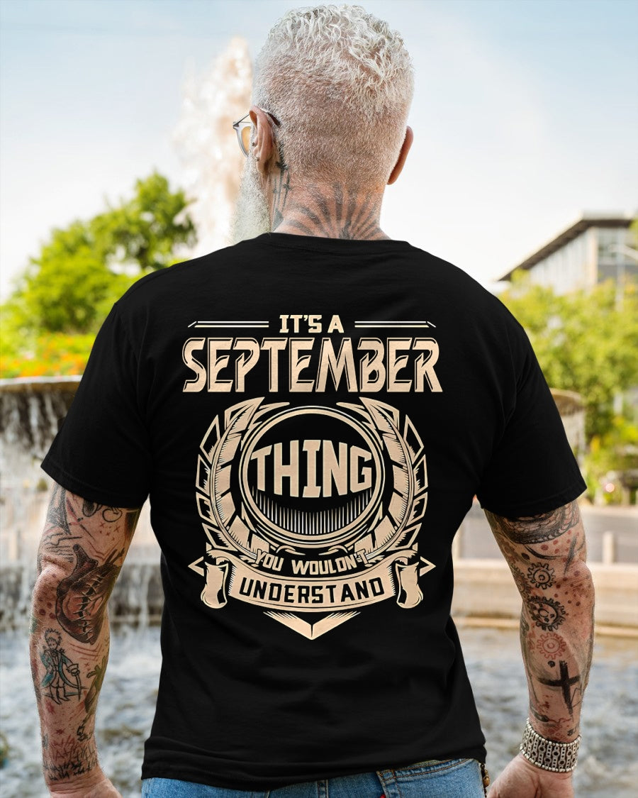 IT IS A SEPTEMBER THING YOU WOULDN'T UNDERSTAND male (SKU09-17-09)