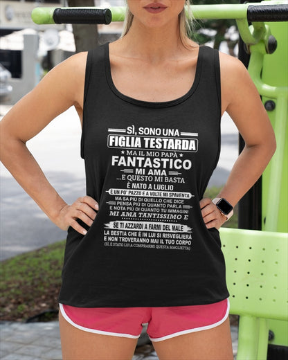 ITA07 - SÌ, SONO UNA FIGLIA TESTARDA T-SHIRT – Regalo di Compleanno da un Papà Nato a Luglio - ccdi07 (SKU2606-197-07)