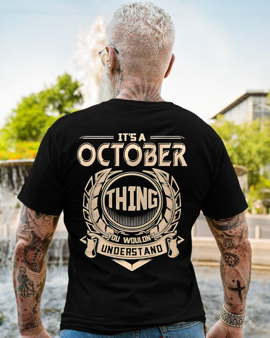 IT IS AN OCTOBER THING YOU WOULDN'T UNDERSTAND male (SKU09-17-10)