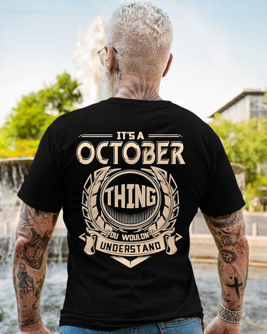 IT IS AN OCTOBER THING YOU WOULDN'T UNDERSTAND male (SKU09-17-10)