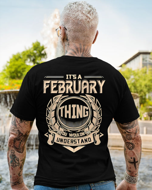 IT IS A FEBRUARY THING YOU WOULDN'T UNDERSTAND male (SKU09-17-02)