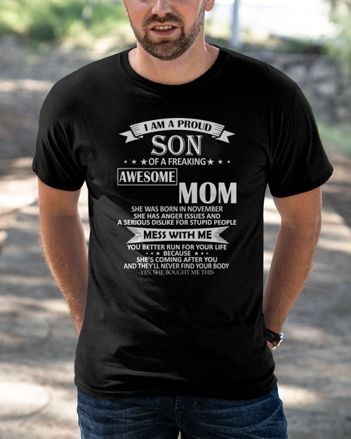 NOVEMBER - I AM A PROUD SON OF A FREAKING AWESOME MOM -  FROM WOMAN (SKU07-49-11)