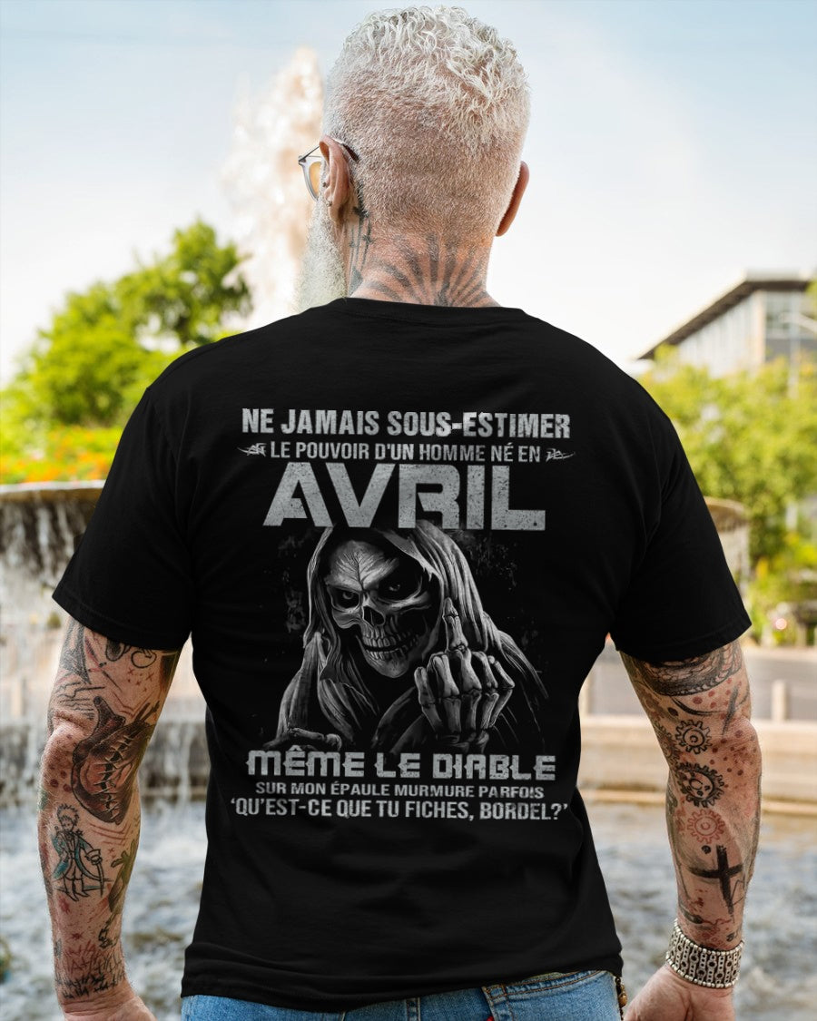 NE JAMAIS SOUS-ESTIMER LE POUVOIR D'UN HOMME NÉ EN AVRIL Fr04 male (SKU08-61-04)