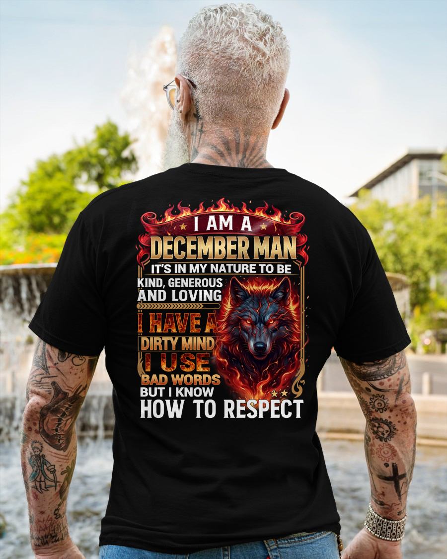 DECEMBER - DIRTY MIND BUT KNOW HOW TO RESPECT - PREMIUM DTG PRINT - BIRTHDAY T-SHIRT FOR MEN - CCDI12 (SKU2604-51-12)