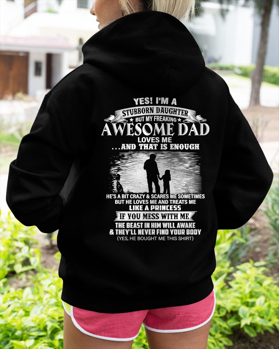 Yes I’m A Stubborn Daughter T-Shirt – Birthday Gift From Dad / Man - ccdi00 (SKU2604-239-00)