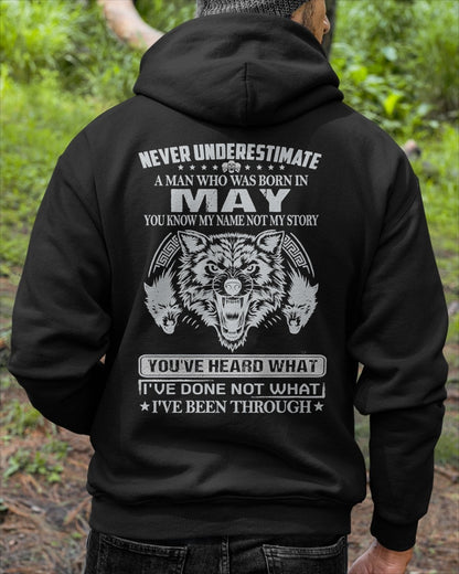 NEVER UNDERESTIMATE A MAN BORN IN MAY, YOU KNOW MY NAME, NOT MY STORY - CCDI05 MALE (SKU09-73-05)