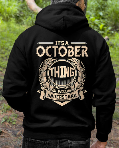 IT IS AN OCTOBER THING YOU WOULDN'T UNDERSTAND male (SKU09-17-10)
