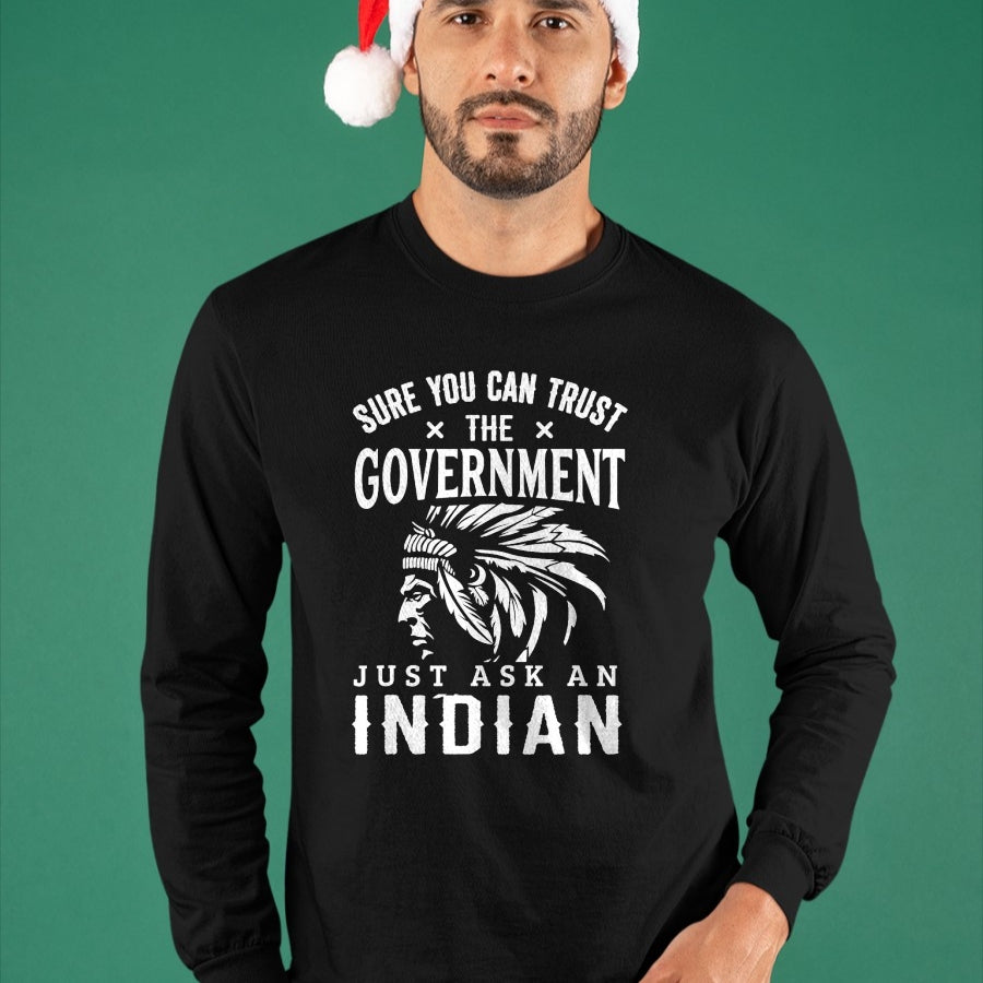 Native American T-Shirts, Vintage Native American Unisex T-Shirt/Hoodie/Sweatshirt HLT00 - Native American Trust Government Shirt Funny Anti-Government T-Shirt