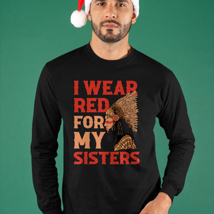 Native American T-Shirts, Vintage Native American Unisex T-Shirt/Hoodie/Sweatshirt HLT00 - I Wear Red For My Sisters Native American T-Shirt (1)