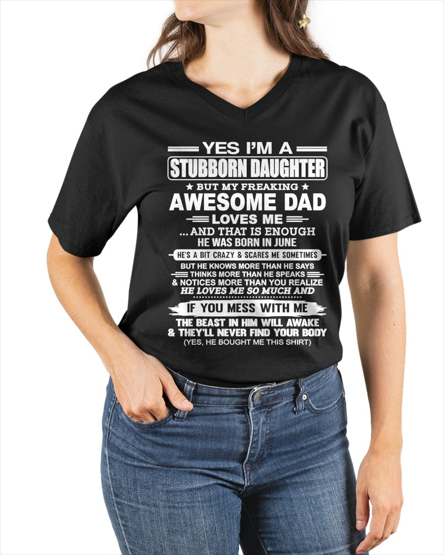Yes I’m A Stubborn Daughter T-Shirt – Birthday Gift From June Dad / Man - ccdi06 (SKU11-34-06)