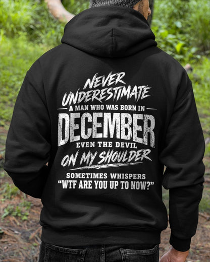 ccdi12 - NEVER UNDERESTIMATE A MAN WHO WAS BORN IN DECEMBER - male (SKU2609-125-12)