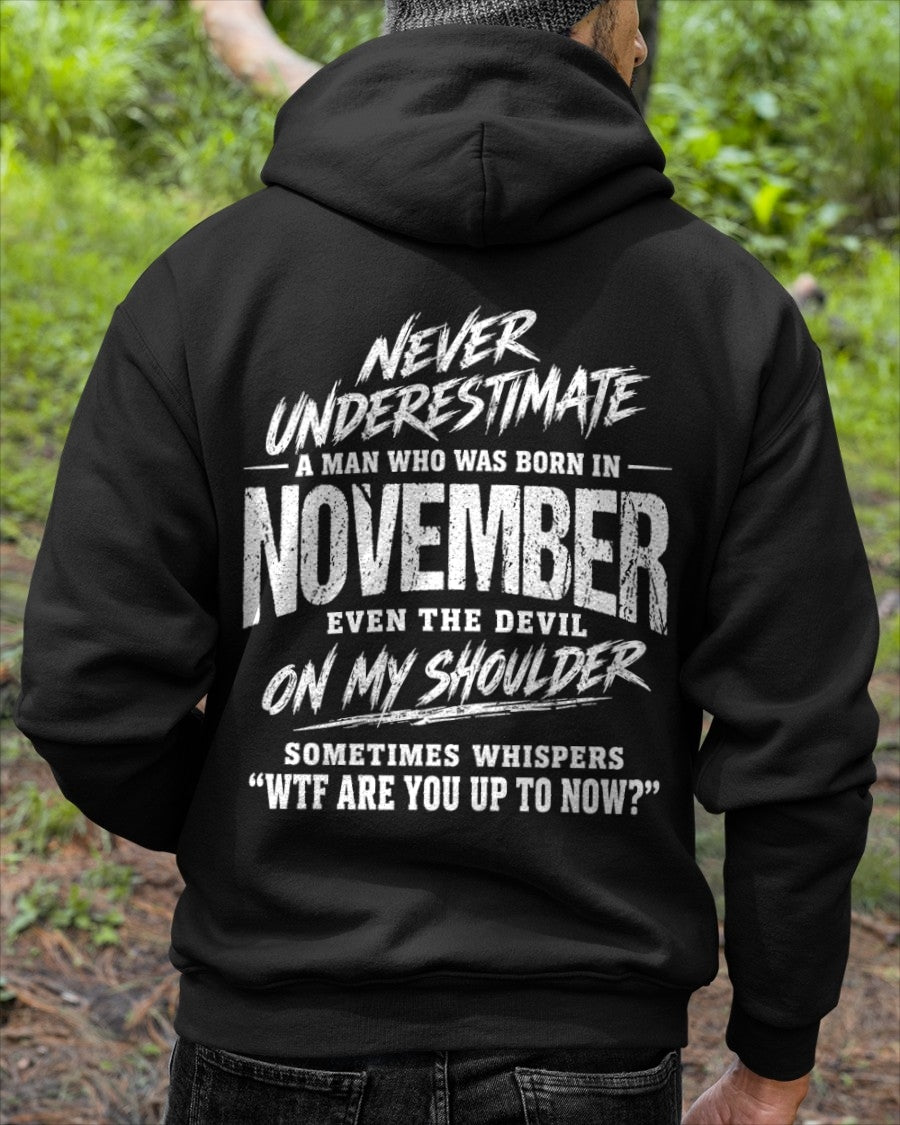 ccdi11 - NEVER UNDERESTIMATE A MAN WHO WAS BORN IN NOVEMBER - male (SKU2609-125-11)