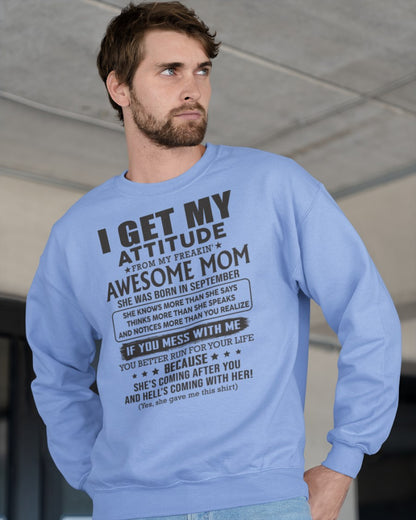 SEPTEMBER - I GET MY ATTITUDE FROM AWESOME MOM - FROM WOMAN (SKU08-17-09)