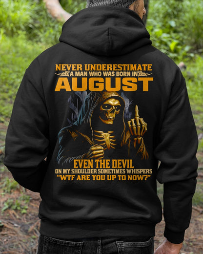 NEVER UNDERESTIMATE A MAN WHO WAS BORN IN AUGUST - ccdi08 male (SKU12-276-08)